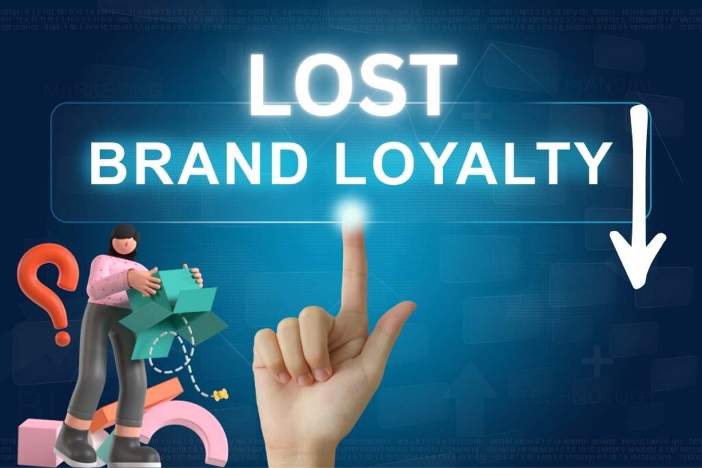 Lost Brand Loyalty