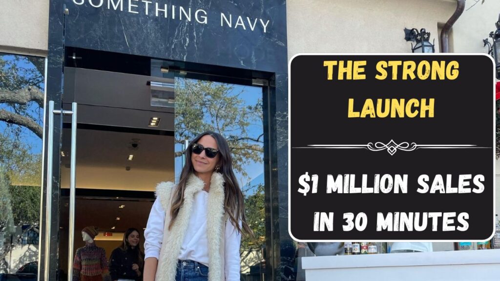 The Strong Launch: $1 Million Sales in 30 Minutes